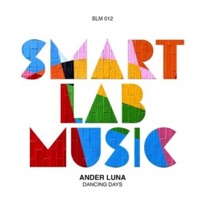 Ander Luna - Dancing Days [SLM012]