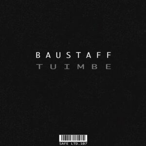 Baustaff - Tuimbe [SAFELTD107]