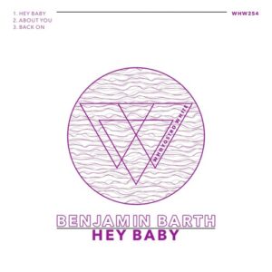 Benjamin Barth - Hey Baby [WHW254]