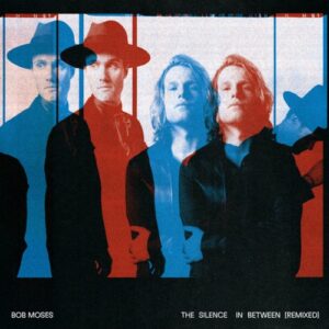 Bob Moses, Eagles & Butterflies, Juno Mamba - Love Brand New [00602455660725]