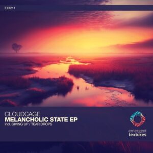 Cloudcage - Melancholic State [ETX211]