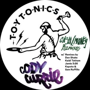 Cody Currie - Cash / Money Remixes [TOYT143]