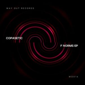 Copasetic - F Norms [WO014]