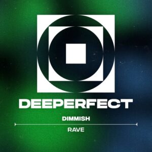 DIMMISH - RAVE [DPE1934]