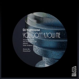 DJ Nightnoise - You Don't Know Me [EST513]