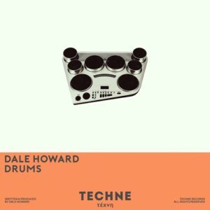 Dale Howard - Drums [TECHNE064]