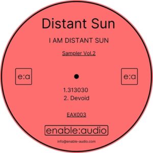 Distant Sun - 'I Am Distant Sun' Sampler, Vol. 2 [EAX003]