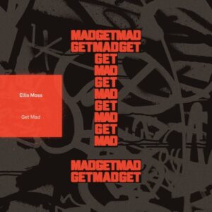Ellis Moss - Get Mad [TOOL118801Z]