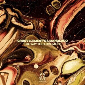 GruuvElement's, Manolaco - The Way You Love Me EP [RBL094]