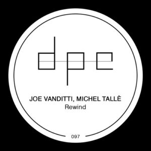 Joe Vanditti, Michel Tallè - Rewind [DP290]