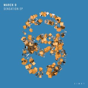 Marck D - Sensation EP [EI8HT039]