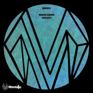 Marcos Aldinio - Detroit Base EP [M4U035]