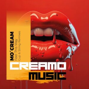 Mo'Cream - Feel This Way (Cup & String Remixes) [CM016]