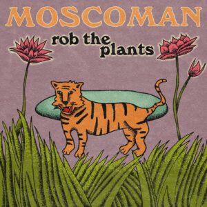 Moscoman - Can You Dig It [197338879504]