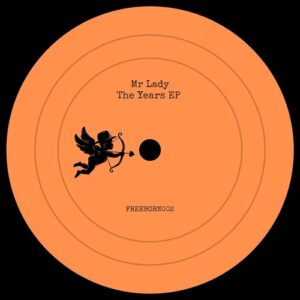 Mr. Lady - The Years [FREEBORN002]