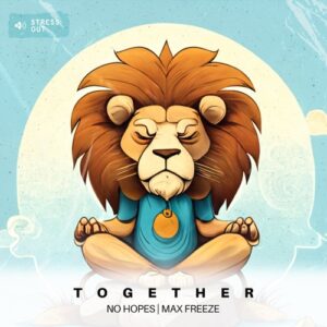 No Hopes, Max Freeze - Together [ST001]