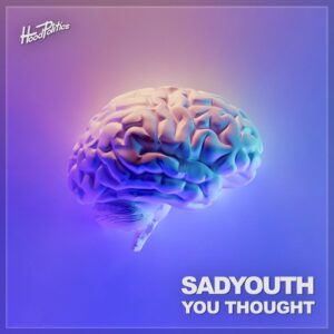 SADYOUTH - You Thought [HP206]