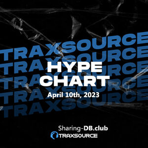 Traxsource Hype Chart April 10th, 2023