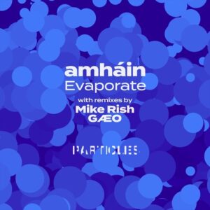 amháin - Evaporate [PSI2305]