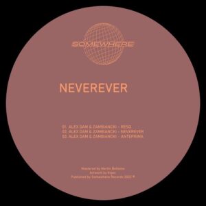 Alex Dam, Zambiancki - Neverever [SW004]