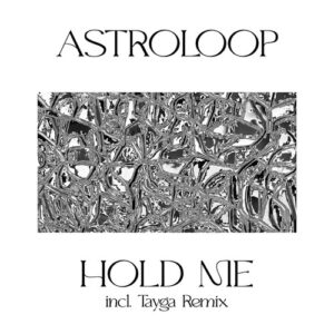 Astroloop - Hold Me [NEIN2319]