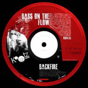 Bass On The Flow - Backfire [KM430]