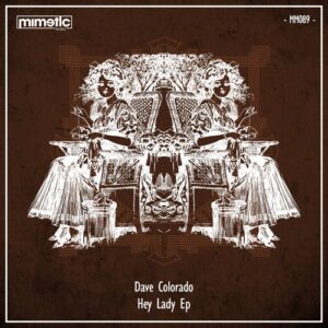 Dave Colorado - Hey Lady EP [MM089]