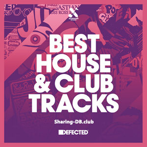 VA - Defected Best House & Club Tracks May 2023