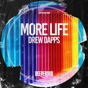 Drew Dapps - More Life [DP0036]