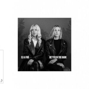 Eli & Fur - Better In The Dark [ANJDEE772D]