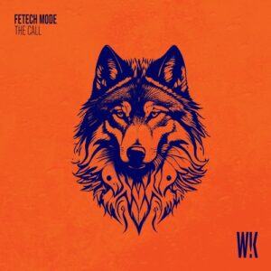 Fetech Mode - The Call [WK018]