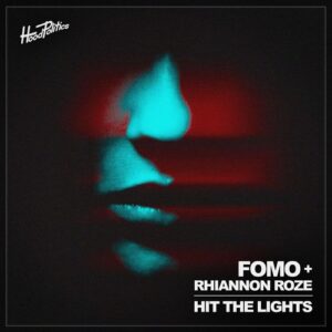 Fomo, Rhiannon Roze - Hit the Lights [HP212]