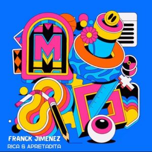 Franck Jimenez - Rica & Apretadita [HPH0095]