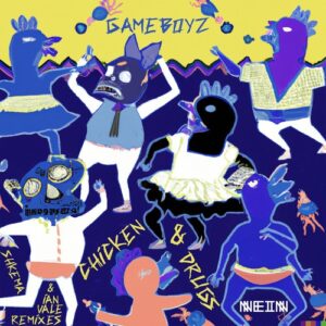 Gameboyz - Chicken & Drugs [NEIN2323]