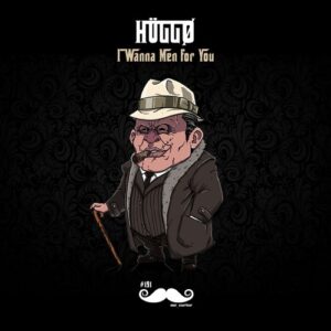 HÜGGØ - I Wanna Men for You [MRCARTER191]