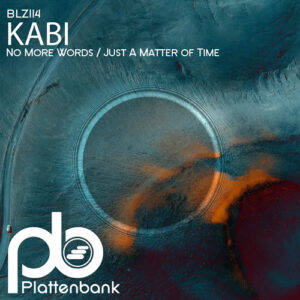 Kabi (AR) - No More Words / Just a Matter of Time [BLZ114]