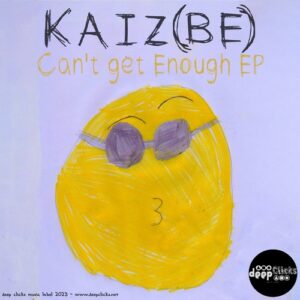 Kaiz (BE) - Can't Get Enough [DCM257]