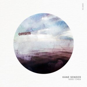 Kane Sonder - Good Times [OSR110]