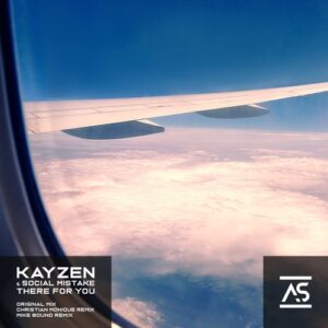 KayZen, Social Mistake - There for You [ASR499]