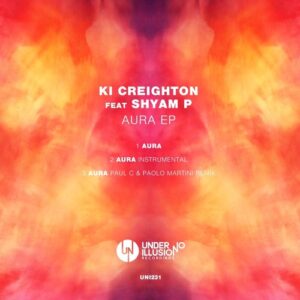 Ki Creighton, Shyam P - Aura EP [UNI231]