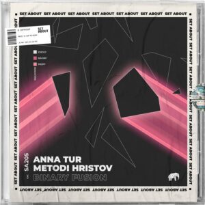 Metodi Hristov, Anna Tur - Binary Fusion [SA205]