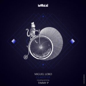 Miguel Lobo - Clarity EP [MOAN193]