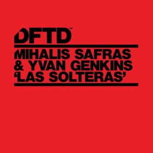 Mihalis Safras, Yvan Genkins - Las Solteras - Extended Mix [DFTDS176D3]