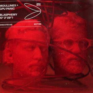 Moullinex & GPU Panic - Blasphemy [DT188]