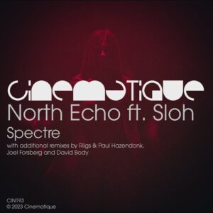 North Echo ft Sloh - Spectre [CIN193]