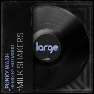 Punky Wash - Milk Shakers [LAR399]