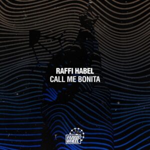 Raffi Habel - Call Me Bonita [FWR298]