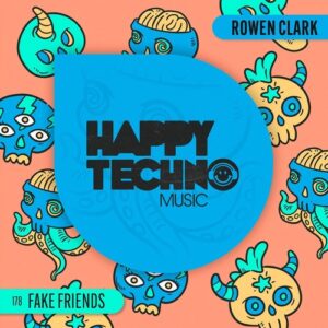 Rowen Clark - Fake Friends [HTM178]