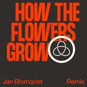 Royksopp, Pixx - How The Flowers Grow (Jan Blomqvist Remix) [DOG107BP]