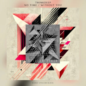 ThinkDeep - No Time  Without You [SB058]